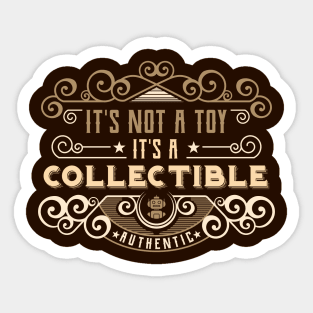 It’s Not A Toy It’s a Collectible Vintage Retro Sticker